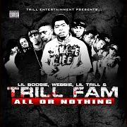 Trill entertainment presents: all or nothing Trill entertainment presents: all or nothing