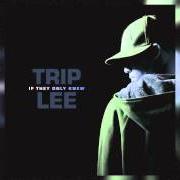 Il testo LOOKIN' FOR LOVE FT. JR di TRIP LEE è presente anche nell'album If they only knew (2006)