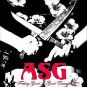 Il testo ACT LIKE YOU KNOW degli ASG è presente anche nell'album Feeling good is good enough (2005)