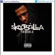 Il testo TIP JEEZY BOOSIE dei TROUBLE è presente anche nell'album Skoobzilla (2016)