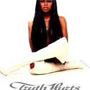 Il testo WATCHU SAYIN' di TRUTH HURTS è presente anche nell'album Ready now (2004)