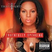 Il testo THIS FEELING di TRUTH HURTS è presente anche nell'album Truthfully speaking (2002)