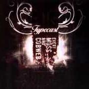 Il testo NOT ABOUT YOU di TYPECAST è presente anche nell'album Every moss and cobweb (2006)