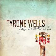 Il testo LIVE WIRE di TYRONE WELLS è presente anche nell'album Days i will remember (2018)