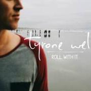 Il testo GRAVITY di TYRONE WELLS è presente anche nell'album Roll with it (2015)