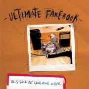 Il testo GLITTER & GLUE degli ULTIMATE FAKEBOOK è presente anche nell'album This will be lauging week (2000)