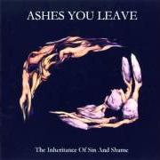 Il testo MILES OF WORN OUT DAYS degli ASHES YOU LEAVE è presente anche nell'album The inheritance of sin and shame (2000)