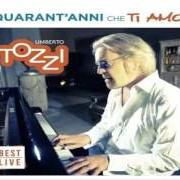 Il testo IMMENSAMENTE di UMBERTO TOZZI è presente anche nell'album 40 anni che 'ti amo' (2017)