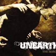 Il testo GRAVE OF OPPORTUNITY degli UNEARTH è presente anche nell'album The march (2008)