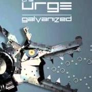 Il testo BELIEVE di URGE (THE) è presente anche nell'album Galvanized (2013)