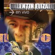 Il testo POPURRI dei VALENTIN ELIZALDE è presente anche nell'album En vivo (2006)
