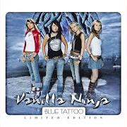 Il testo COOL VIBES delle VANILLA NINJA è presente anche nell'album Blue tattoo (2005)