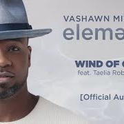 Il testo WIND OF GOD di VASHAWN MITCHELL è presente anche nell'album Elements (2019)