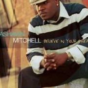 Il testo ENCOURAGEMENT MEDLEY-MY WORSHIP IS FOR REAL di VASHAWN MITCHELL è presente anche nell'album Believe in your dreams (2005)