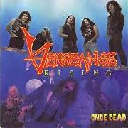 Il testo CAN'T GET OUT dei VENGEANCE RISING è presente anche nell'album Once dead (1990)