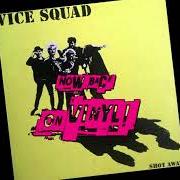 Il testo WHAT'S GOING ON? di VICE SQUAD è presente anche nell'album Shot away (1994)