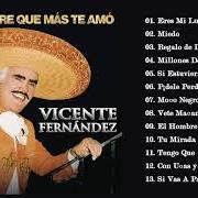 Il testo SI VAS A PARTIR di VICENTE FERNANDEZ è presente anche nell'album El hombre que más te amó (2010)