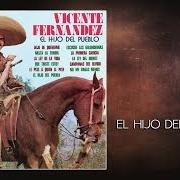 Il testo EL HIJO DEL PUEBLO di VICENTE FERNANDEZ è presente anche nell'album El hijo del pueblo (1975)