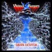 Il testo OUT OF THE SHADOWS dei VICIOUS RUMORS è presente anche nell'album Digital dictator (1988)