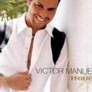 Il testo CONTIGO di VICTOR MANUELLE è presente anche nell'album Travesía (2004)
