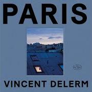 Il testo PARIS di VINCENT DELERM è presente anche nell'album Paris (2024)