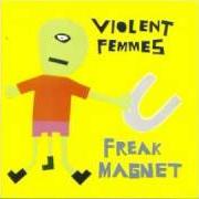 Il testo REQUIEM dei VIOLENT FEMMES è presente anche nell'album Freak magnet (2000)
