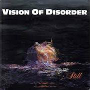 Il testo WALK, THROUGH LIFE, WITHOUT A VOICE. dei VISION OF DISORDER è presente anche nell'album Still ep (1995)