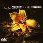 Il testo ITCHIN' TO BLEED dei VISION OF DISORDER è presente anche nell'album From bliss to devastation (2001)