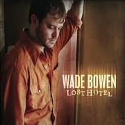 Il testo WHEN I WOKE UP TODAY di WADE BOWEN è presente anche nell'album Wade bowen (2014)