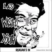 Il testo YOU'RE A JERK dei WASTED YOUTH è presente anche nell'album Reagan's in (1990)