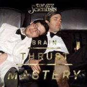 Il testo TONIGHT dei WE ARE SCIENTISTS è presente anche nell'album Brain thrust mastery (2008)