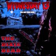 Il testo GET YOUR GRAVE ON di WEDNESDAY 13 è presente anche nell'album The dixie dead (2013)