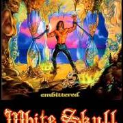 Il testo B T B W NORTH ITALY dei WHITE SKULL è presente anche nell'album Embittered (1997)