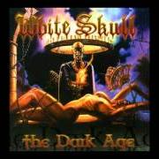 Il testo NEW CRUSADE dei WHITE SKULL è presente anche nell'album The dark age (2002)