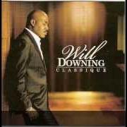 Il testo I WON'T STOP di WILL DOWNING è presente anche nell'album Classique (2009)