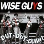 Il testo TIE A YELLOW RIBBON ROUND THE OLD OAK TREE dei WISE GUYS è presente anche nell'album Dut-dut-duah! (1994)