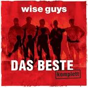Il testo RELATIV dei WISE GUYS è presente anche nell'album Das beste komplett (2016)