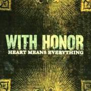 Il testo INTRO dei WITH HONOR è presente anche nell'album Heart means everything (2004)