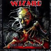 Il testo IN THE SIGN OF THE WIZARD dei WIZARD è presente anche nell'album Son of darkness (1995)
