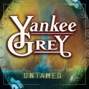 Il testo ALL THINGS CONSIDERED di YANKEE GREY è presente anche nell'album Untamed (1999)