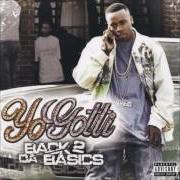 Il testo SHAWTY di YO GOTTI è presente anche nell'album Back 2 da basics (2006)