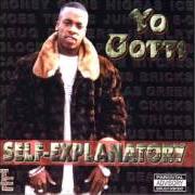 Il testo GO GOTTI GO di YO GOTTI è presente anche nell'album Self-explanatory (2001)