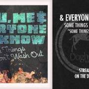 Il testo SOME THINGS DON'T WASH OUT di YOU, ME, AND EVERYONE WE KNOW è presente anche nell'album Some things don't wash out