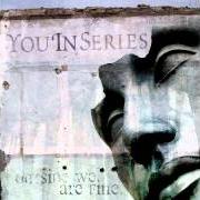 Il testo WHEN AND WHERE A REAL WORLD OCCURS dei YOUINSERIES è presente anche nell'album Outside we are fine (2006)