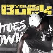 Il testo TEN TOES DOWN di YOUNG BUCK è presente anche nell'album 10 toes down (2017)