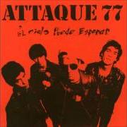 Il testo TIEMPO PARA ESTAR di ATTAQUE 77 è presente anche nell'album El cielo puede esperar (1990)