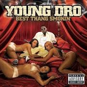 Il testo HIGH FIVE di YOUNG DRO è presente anche nell'album Best thang smokin' (2006)
