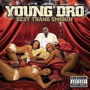 Il testo HEAR ME CRY di YOUNG DRO è presente anche nell'album Best thang smokin' (2006)