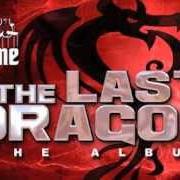 Il testo LAST DRAGON di YUKMOUTH è presente anche nell'album The last dragon (2013)