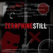 Il testo OUT OF THE VOID degli ZERAPHINE è presente anche nell'album Still (2006)
